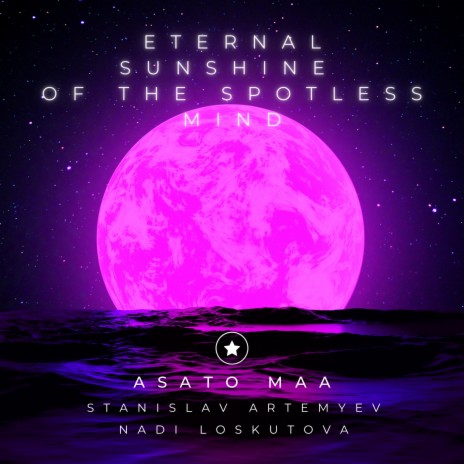 Eternal Sunshine of the Spotless Mind ft. Stanislav Artemyev & Nadi Loskutova | Boomplay Music