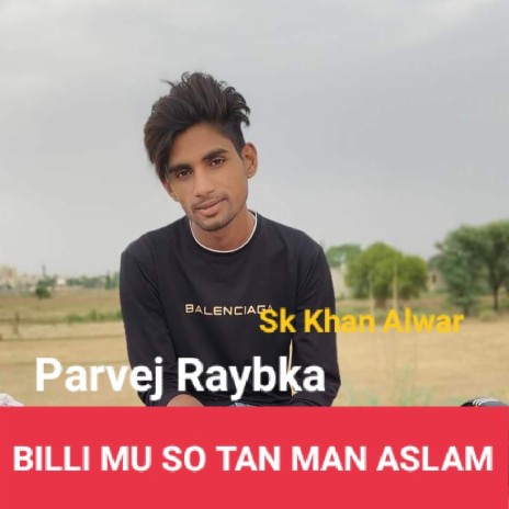 Billi Mu So Tan Man Aslam | Boomplay Music