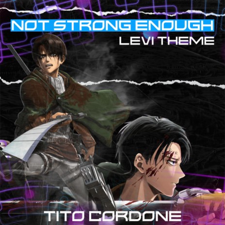 Levi Theme (Not Strong Enough) [Inspired by Attack On Titan] | Boomplay Music
