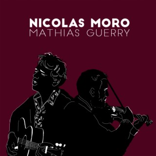 Nicolas Moro/Mathias Guerry : Au Théâtre du Château (Live)