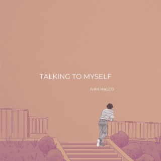 Talking to myself lyrics | Boomplay Music