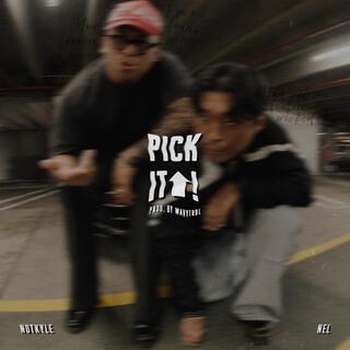 PICK IT UP! ft. Notkyle lyrics | Boomplay Music