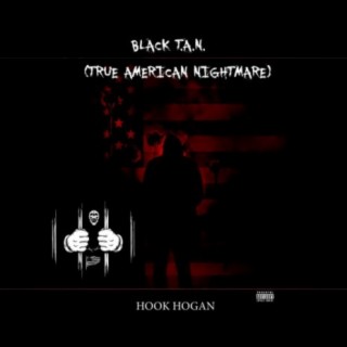 Black T.A.N.(True American Nightmare)