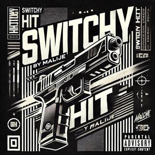 Switchy Hit (Malije Remix)