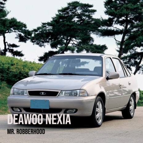 Deawoo Nexia | Boomplay Music