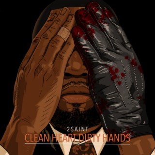 Clean Heart Dirty Hands