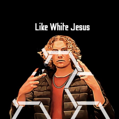 Like White Jesus | Boomplay Music