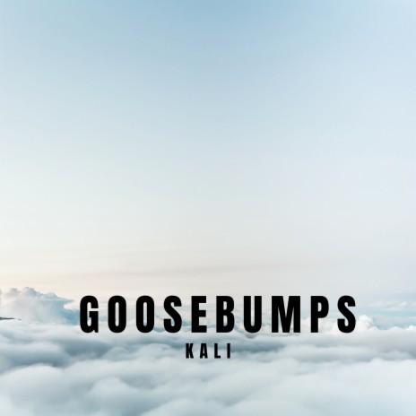 Goosebumps | Boomplay Music