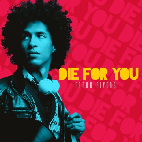 Die For You | Boomplay Music