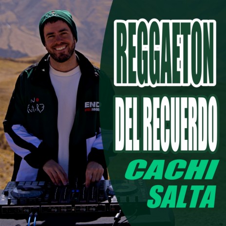 Reggaeton Del Recuerdo (Cachi, Salta)