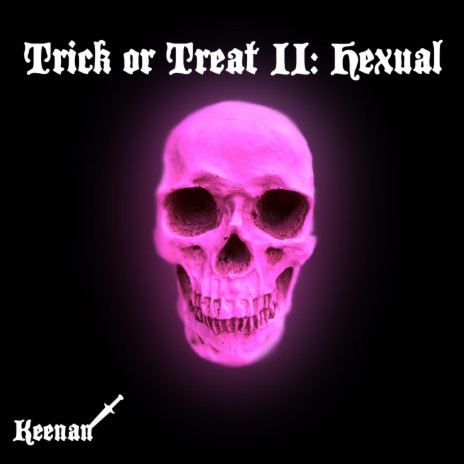 Trick or Treat II: Hexual | Boomplay Music