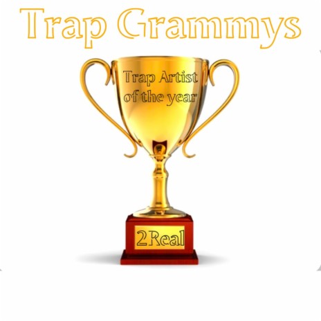 Trap Grammys | Boomplay Music