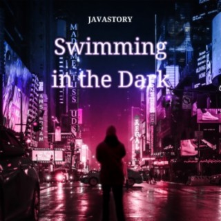 Swimming in the Dark