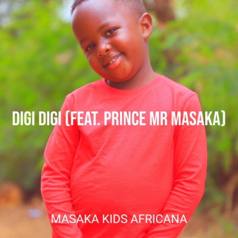 Digi Digi ft. Prince Mr Masaka | Boomplay Music
