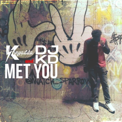 Met You ft. Kenyadda | Boomplay Music