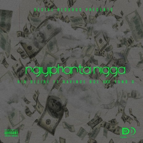 Ngiyiphanta Nigga ft. Davince RCL & Yung G | Boomplay Music