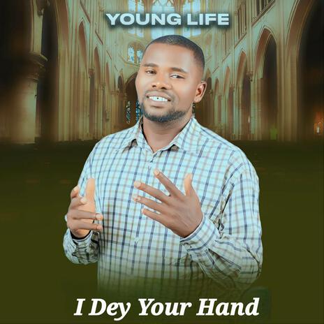 I Dey Your Hand | Boomplay Music