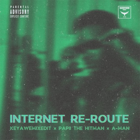 Internet Re-Route ft. KeyaweMixedIt & A-man | Boomplay Music