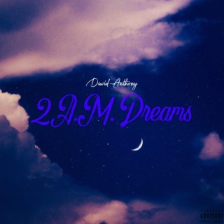 2A.M. Dreams