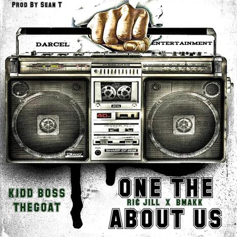 ONE THING ABOUT US ft. RIC JILLA & B MAKK | Boomplay Music