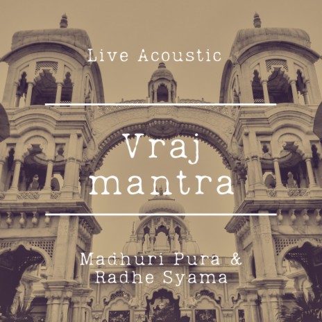 Vraj Mantra (Live) | Boomplay Music
