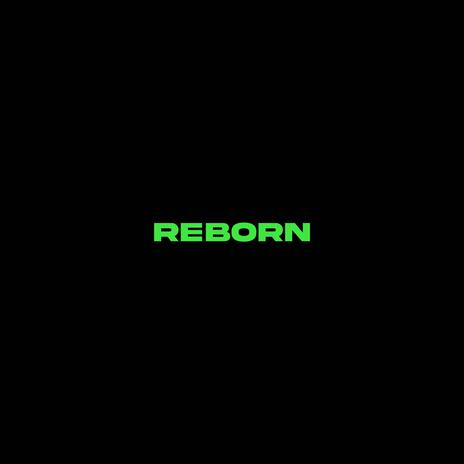 Reborn | Boomplay Music