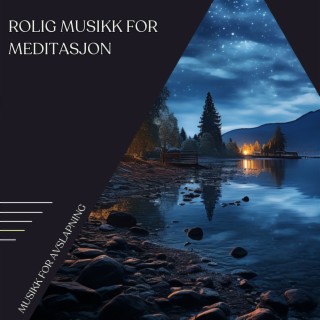 Rolig Musikk for Meditasjon