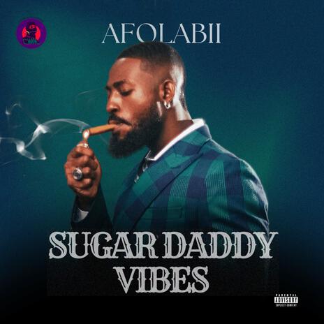 Sugar Daddy Vibes | Boomplay Music