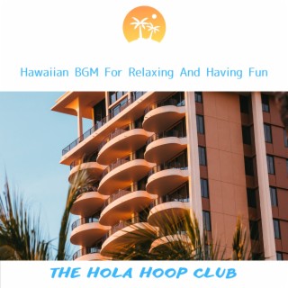 Hawaiian Bgm for Relaxing and Having Fun