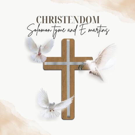 Christendom ft. E Martins | Boomplay Music