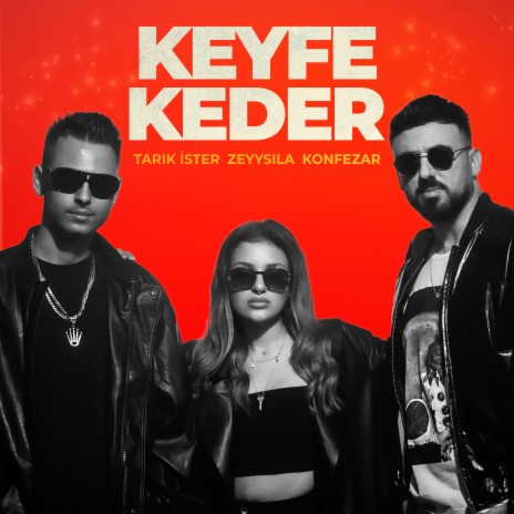 Keyfe Keder ft. Zeyysıla & Konfezar | Boomplay Music