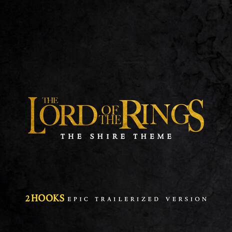 Lord of The Rings: The Shire (Epic Trailerized Version) ft. RUNE ᚱᚢᚾᛖ | Boomplay Music