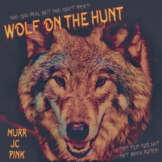 Wolf on the Hunt ft. J.C. lyrics | Boomplay Music