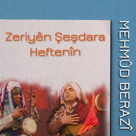 Zeriyên Şeşdara Heftenîn | Boomplay Music