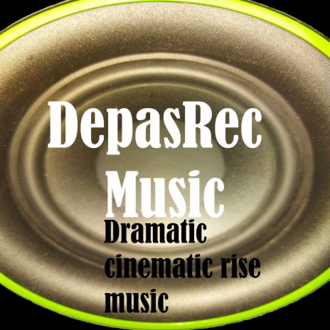 Dramatic Cinematic Rise Music | Boomplay Music