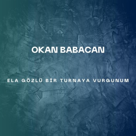 Ela Gözlü Bir Turnaya Vurgunum | Boomplay Music