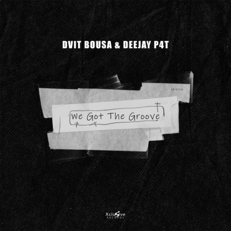 We Got The Groove (Radio Edit) ft. DeeJay P4T