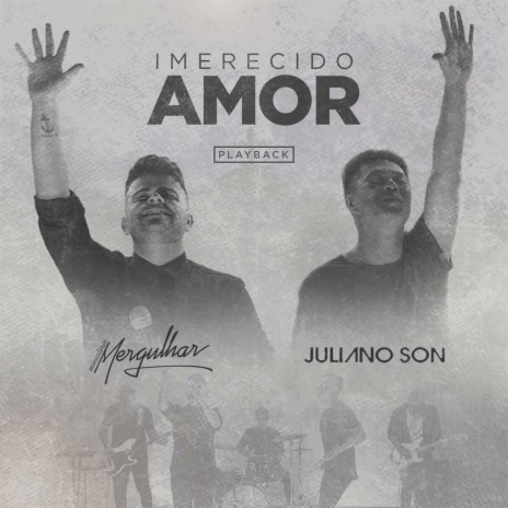 Imerecido Amor (Playback) ft. Juliano Son | Boomplay Music