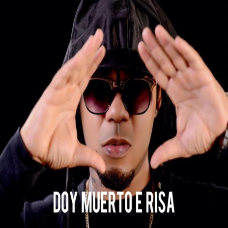 Doy Muerto E Risa | Boomplay Music
