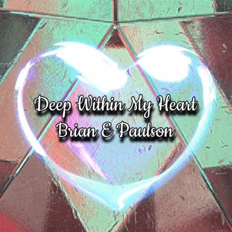 Deep Within my Heart | Boomplay Music