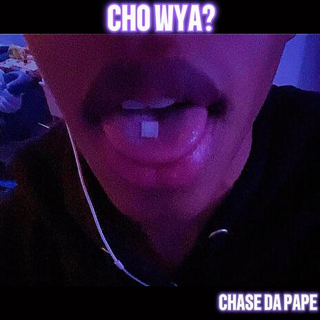 CHO WYA? | Boomplay Music