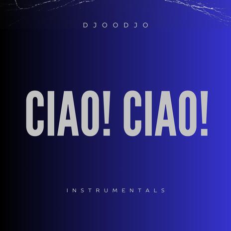 CIAO! CIAO! | Boomplay Music