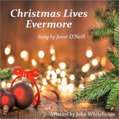 Christmas Lives Evermore ft. Janet O'Neill