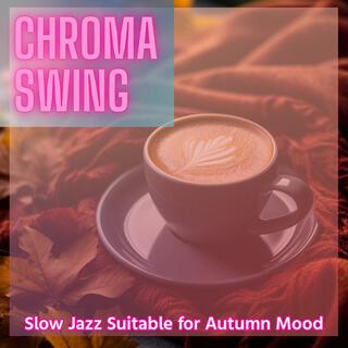 Slow Jazz Suitable for Autumn Mood