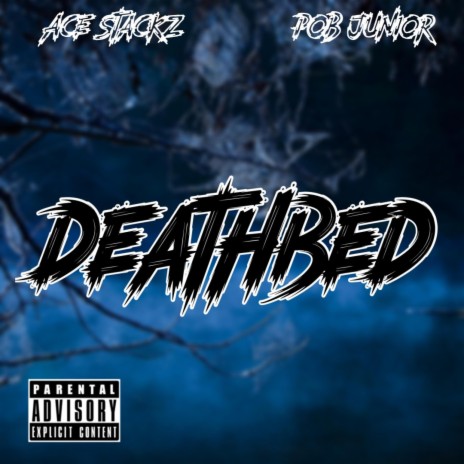 Deathbed ft. POB Junior | Boomplay Music
