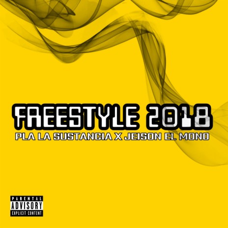 Freestyle 2018 ft. Jeison El Mono | Boomplay Music