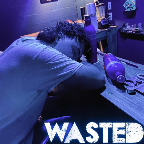 Wasted