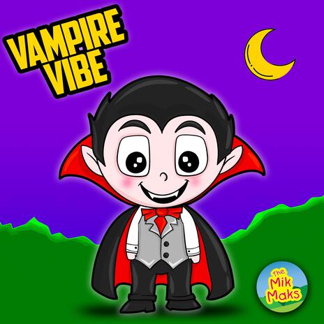 Vampire Vibe | Boomplay Music