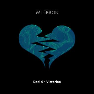 Mi Error ft. Victorino lyrics | Boomplay Music