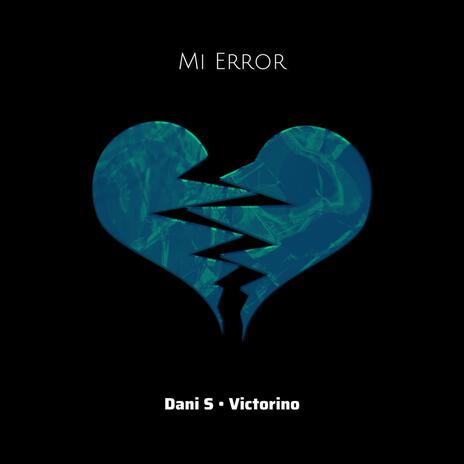 Mi Error ft. Victorino | Boomplay Music